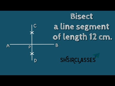 How to bisect a line segment of length 12cm.shsirclasses.