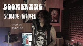 Download lagu BOOMERANG - SEUMUR HIDUPKU cover by INDRA IROT mp3
