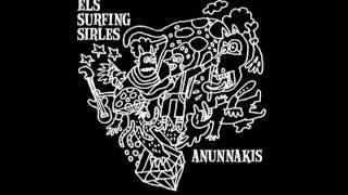 Els Surfing Sirles - Anunnakis