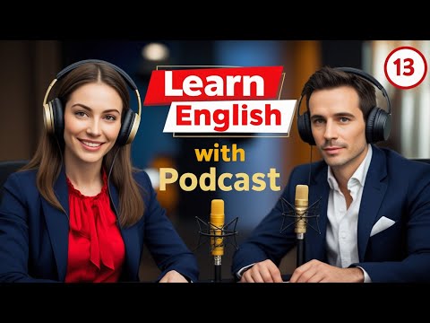 Learn English Fast with the English Learning Podcast  Episode 13