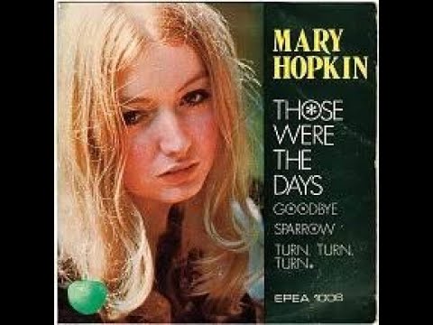 "Those Were The Days" by Mary Hopkin