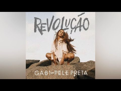Gabi da Pele Preta - Revolução (Clipe)