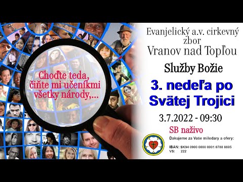 Služby Božie VT 3.7.2022 - 3. nedeľa po Svätej Trojici