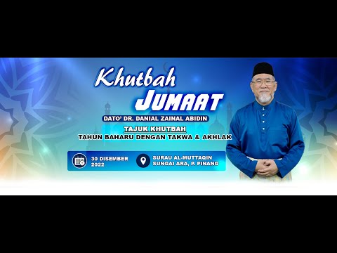 Khutbah Jumaat: Tahun Baharu Dengan Takwa dan Akhlak | Dato' Dr. Danial Zainal Abdin