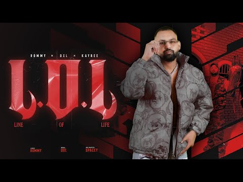 L.O.L ( line of life) | ROMMY | DXL | KAYREE | Official Music Video