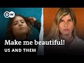 Plastic surgery & beauty ideals - A hot topic from Iran to Brazil | Us & Them | DW Documentary