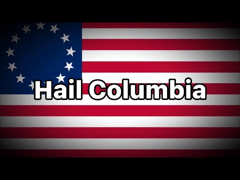 Hail Columbia - First anthem of the USA (With lyrics)