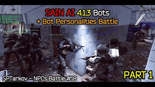 SPTarkov NPCs Battle #18: BEAR VS USEC 2 - Part 1 (SAIN 4.1.3 Test)