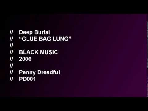 Deep Burial - Glue Bag Lung