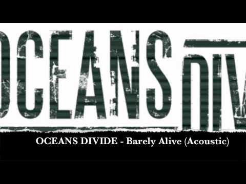 Oceans Divide - Barely Alive (Acoustic)