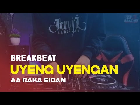 DJ UYENG UYENGAN - AA RAKA SIDAN (Rahayou Asik)