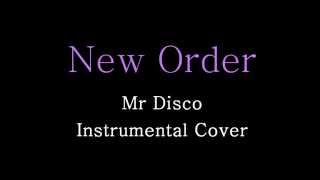 New Order - Mr Disco - Extended Instrumental Cover