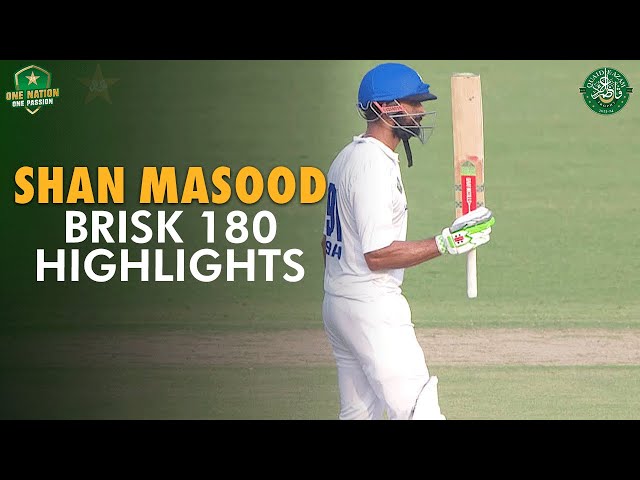 Shan Masood Brisk 180 Highlights | Faisalabad vs Karachi Whites | Day 1 | The Final | #QeATy 2023/24