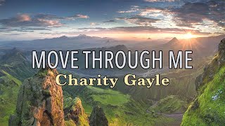 Move Through Me - Charity Gayle - Lyric Video