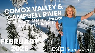 February 2025 Real Estate Market Update Comox Valley & Campbell River Vancouver Island