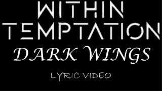 Within Temptation - Dark Wings - 2000 - Lyric Video