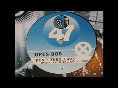 Opus 808 - Don't Turn Away (Silent Breed Remix) (Trance 1999)