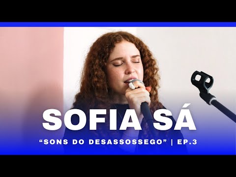 "SONS DO DESASSOSSEGO" | EP.3 SOFIA SÁ (Ao Vivo no Estúdio ZALDA)