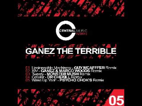 Central Music Ltd Remixs 05   Ganez The Terrible   Twenty   Monster Mush Remix
