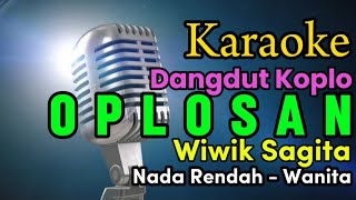 Download lagu Oplosan || Wiwik Sagita || Karaoke Nada Rendah @CITRAGREENTv mp3