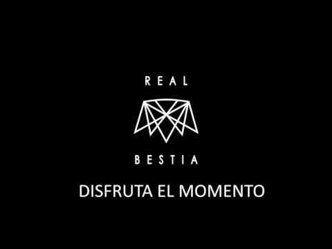 Real - Disfruta el momento
