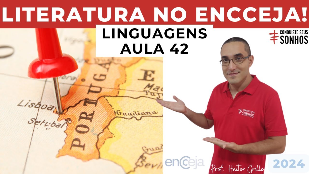 AULA 42 - LINGUAGENS - LITERATURA NO ENCCEJA - ENCCEJA 2024 - ENSINO MÉDIO E FUNDAMENTAL