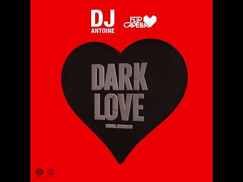 DJ Antoine & Flip Capella feat. Evelyn - Dark Love (Official Audio)