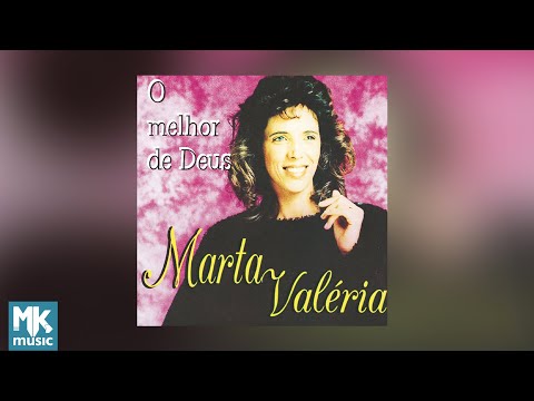 💿 Marta Valéria - O Melhor de Deus (CD COMPLETO)