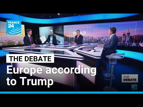 Europe according to Trump: What response to claim of 'civilisational erasure'? • FRANCE 24 English