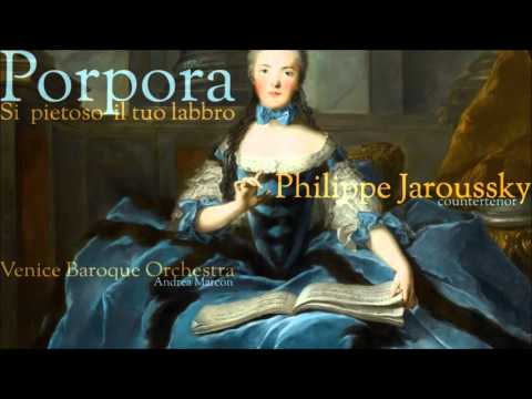 N. Porpora - Si pietoso il tuo labbro - Philippe Jaroussky - countertenor