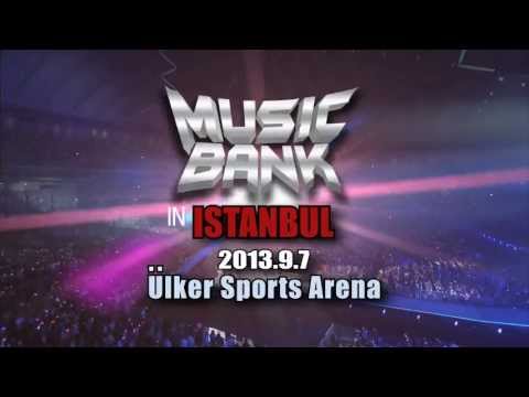 Music Bank Goes to Turkey(Istanbul) on 2013 September 7~! ! !