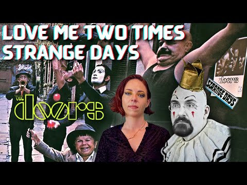 Love Me Two Times [The Doors Reaction] Strange Days, Side 1 - Dev's first time hearing