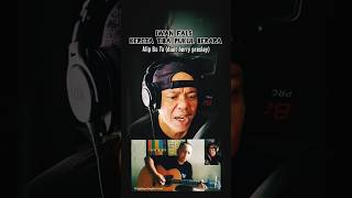 Download lagu Alip Ba Ta - Iwan Fals Kereta Tiba Pukul Berapa (duet herry presley) #alip_ba_ta #iwanfals #cover mp3