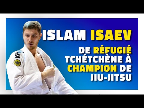 Islam Isaev - De réfugié tchétchène à champion d'Europe de jiu-jitsu