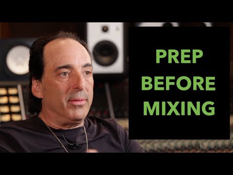 Prep work before Mixing - Chris Lord-Alge