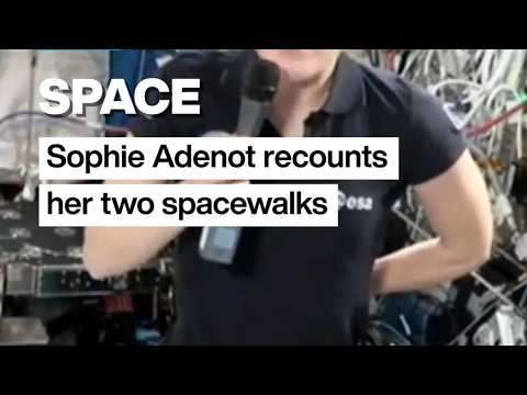 Space: Sophie Adenot recounts her two spacewalks