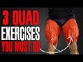 MUST DO EXERCISES! (QUADS!)