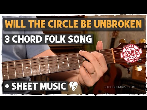 Learn This FOLK CLASSIC: Will The Circle Be Unbroken Guitar Tutorial | Easy 3 Chords & Strumming