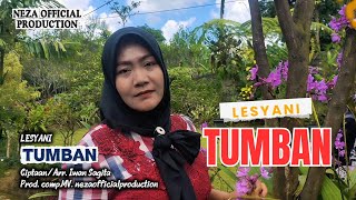 Download lagu TUMBAN - LESYANI - Lagu Lampung ciptaan. Iwan Sagita - record. Nezaofficialproduction  mp3