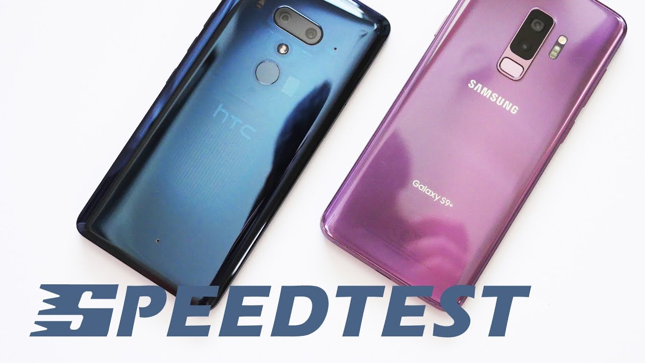 HTC U12 Plus vs Samsung Galaxy S9 Plus: speedtest