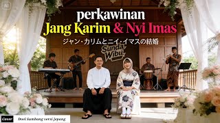 Download lagu Cover Perkawinan Jang Karim Dan Nyi Imas - Doel Sumbang | Versi Jepang (video klip) mp3
