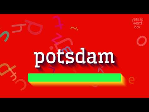 POTSDAM - HOW TO PRONOUNCE IT?