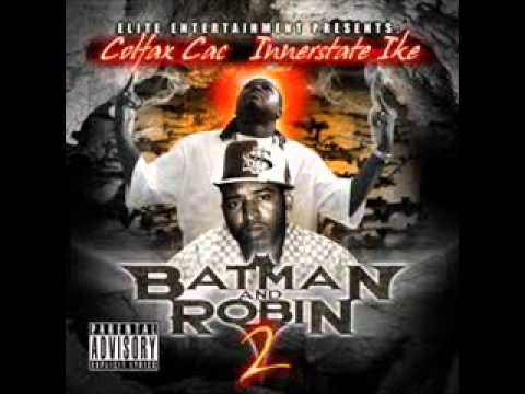 Colfax Cac and Innerstate Ike - Batman & Robin 2 - Til The Morning
