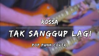 Download lagu Rossa - Tak Sanggup Lagi [Pop Punk Cover] mp3