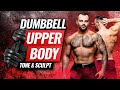 20 Minute Upper Body Dumbbell Workout (Build Muscle & Strength)