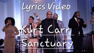 Kurt Carr -  In The Sanctuary Lyrics Video