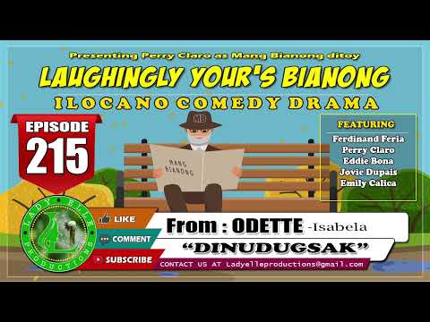 LAUGHINGLY YOURS BIANONG #215 | DINUDUGSAK | ILOCANO DRAMA | LADY ELLE PRODUCTIONS
