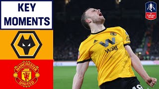Wolves 2-1 Manchester United | Key Moments | Emirates FA Cup 18/19