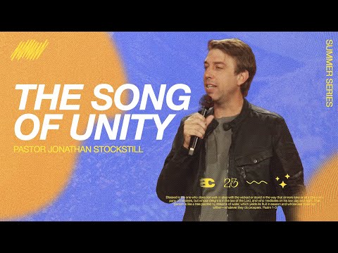 Psalm 133: The Song of Unity | Jonathan Stockstill | Bethany Church