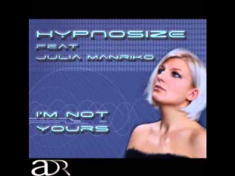 Hypnosize feat. Julia Manriko - I'm Not Yours (D.Malinin Remix)